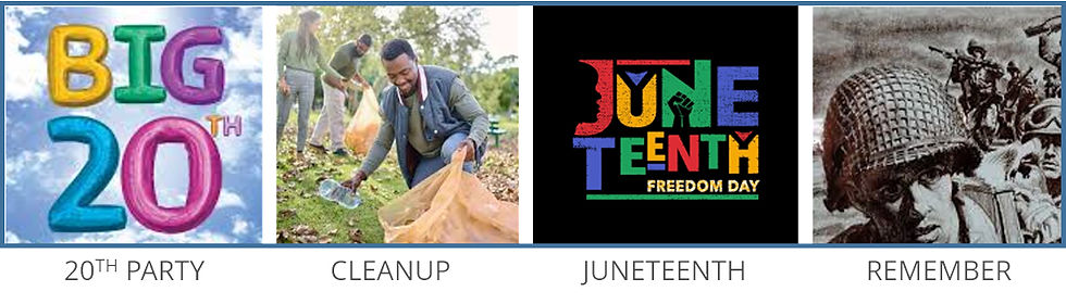 20th Anniversary Celebration!; Community Cleanup Day; We Need Juneteenth Helpers!