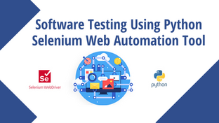 Software Testing Using Python Selenium Web Automation Tool