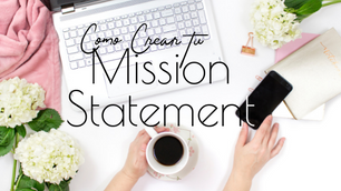 🎧 Cómo crear tu "Mission Statement".