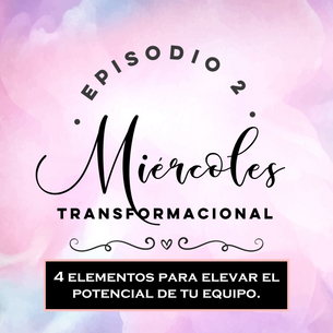 🎧 4 elementos de transformación para tu reunión de equipo.