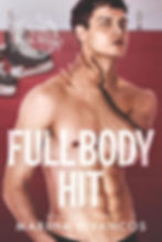 Full Body Hit- Part 1 (Alpha Omega Hockey Book 5)