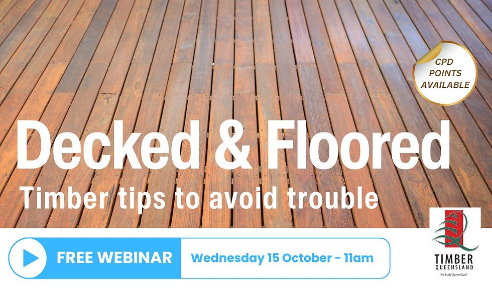 WEBINAR: Decked & Floored: Timber tips to avoid trouble