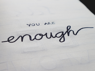 You are enough