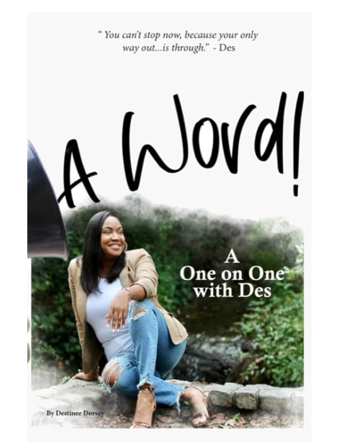 A Word! By Destinee Dorsey