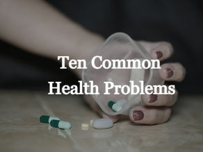 Ten Common Health Problems!