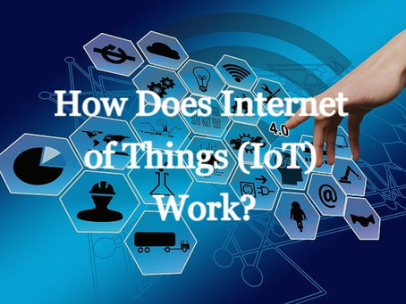 How Does Internet of Things (IoT) Work?