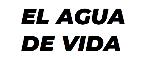 El Agua de Vida