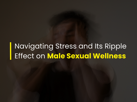 Navigating Stress and Its Ripple Effect on Male Sexual Wellness