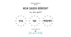 Nein sagen dürfen ? Ja, es geht!