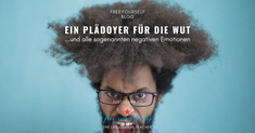 Ein Plädoyer für die Wut