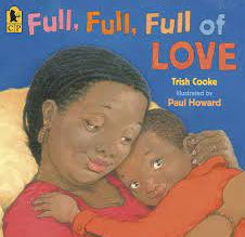 Full, Full, Full of Love by Trish Cooke | Book Synopsis