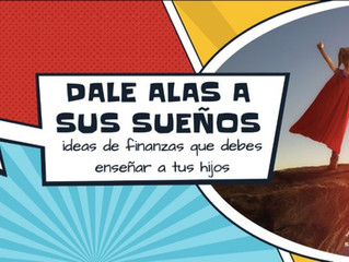 IDEAS DE FINANZAS QUE PUEDES ENSEÑAR A TUS HIJOS.