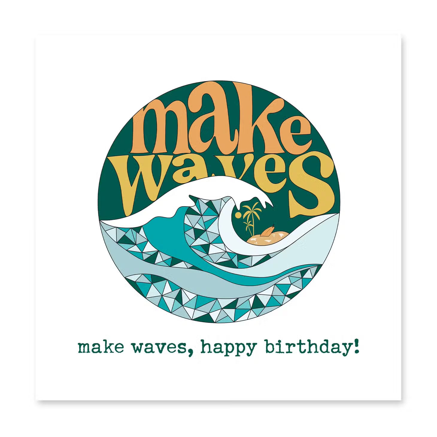 "Make Waves, Happy Birthday!" - Eco-Friendly Celebration Card