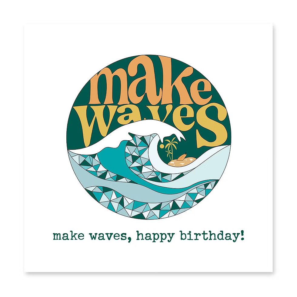 "Make Waves, Happy Birthday!" - Eco-Friendly Celebration Card