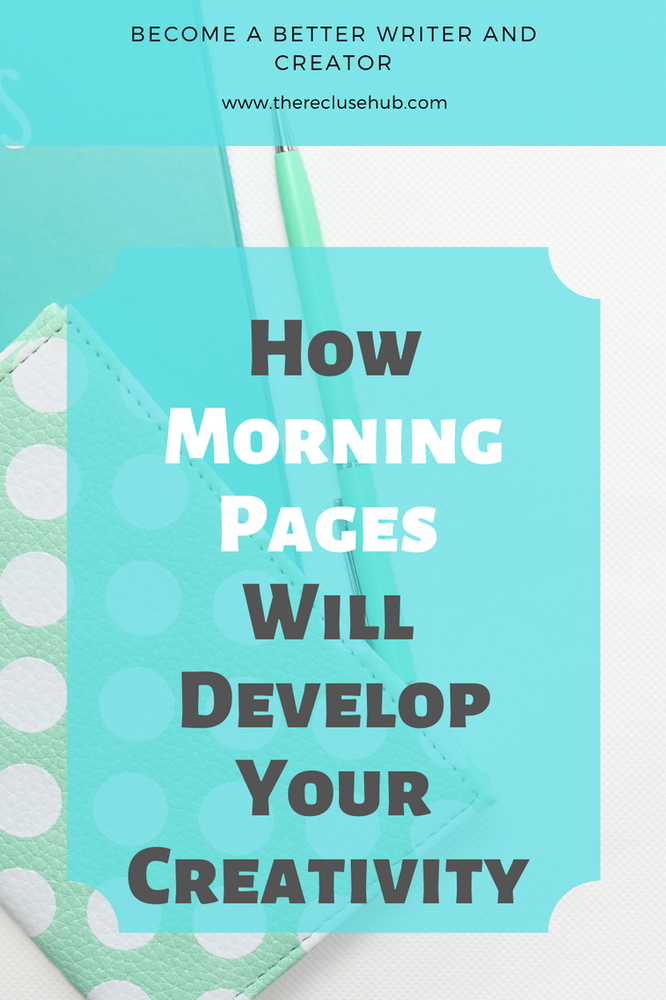 How Morning Pages Will Develop Your Creativity