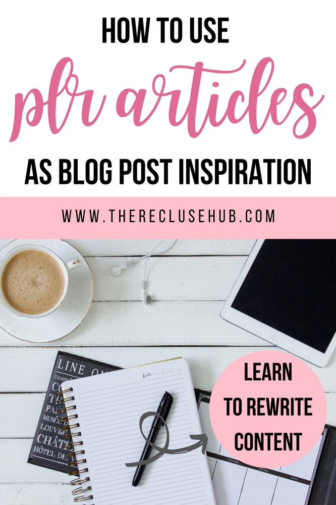 Learn To Rewrite PLR Content Into Amazing Blog Posts