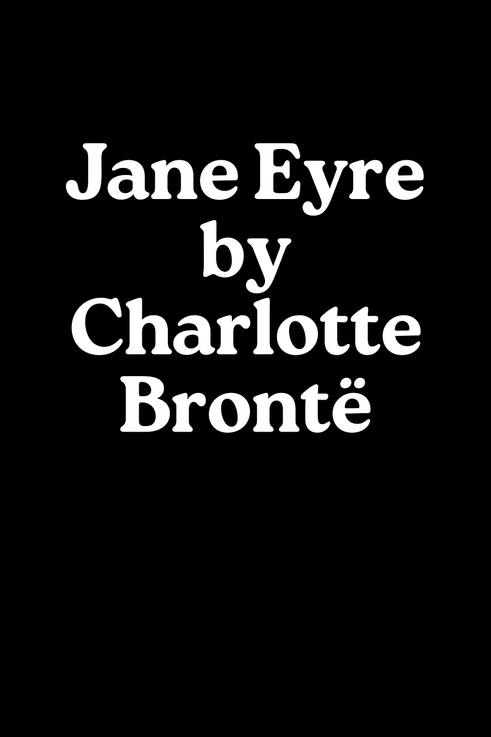 book review of jane eyre by charlotte bronte Jane Eyre by Charlotte Brontë
