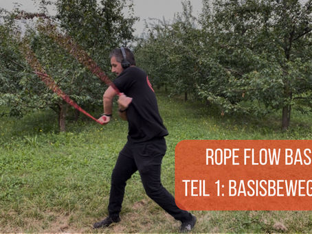 Rope Flow Basics Teil 1: Basisbewegungen