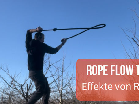 Warum Rope Flow Training? Effekte von Rope Flow