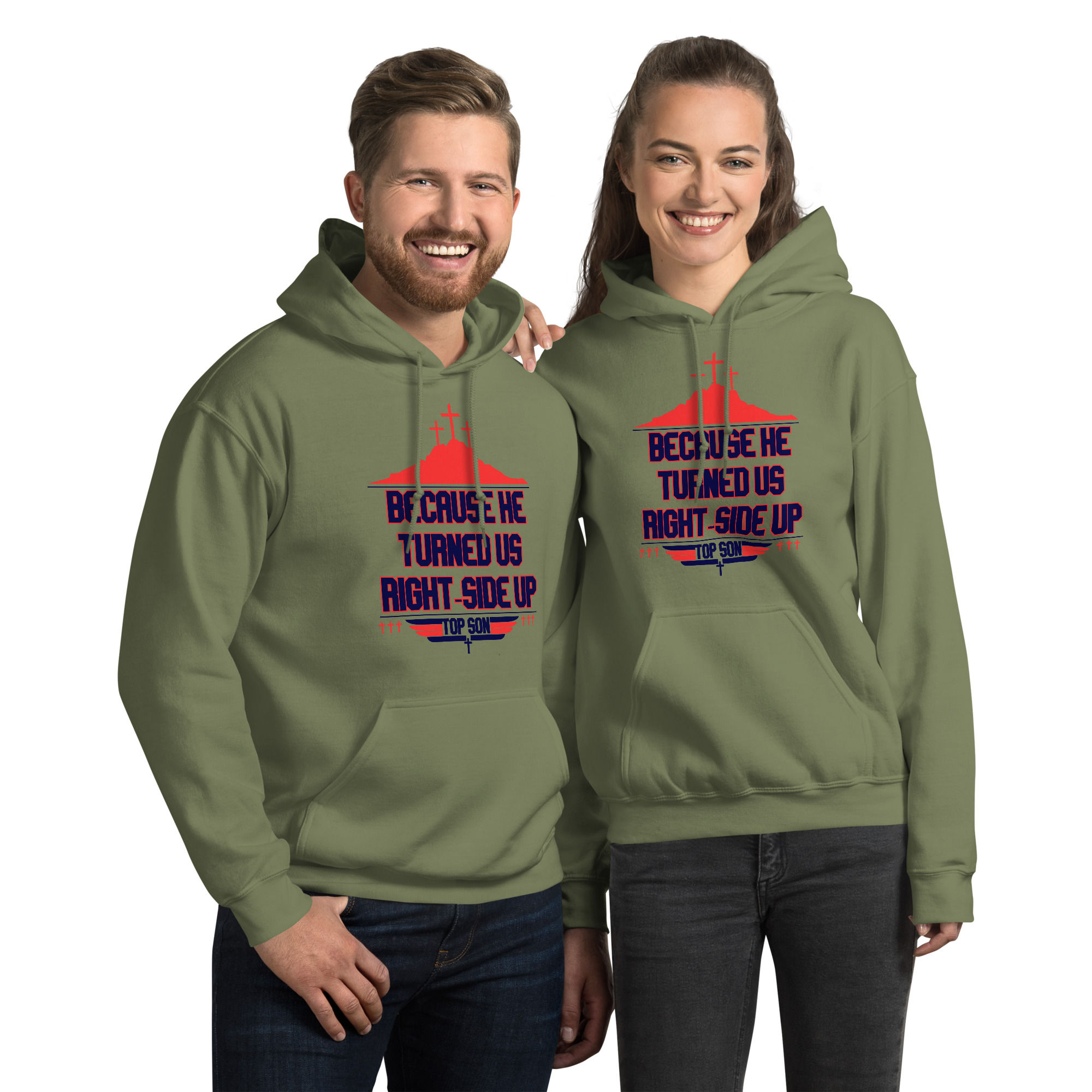 TOP SON: Because He Turned Us Right-Side Up Unisex Hoodie