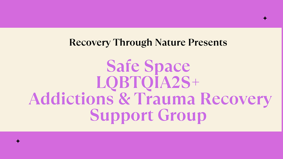 LGBTQIA2S+ Addictions & Trauma Recovery Support Group