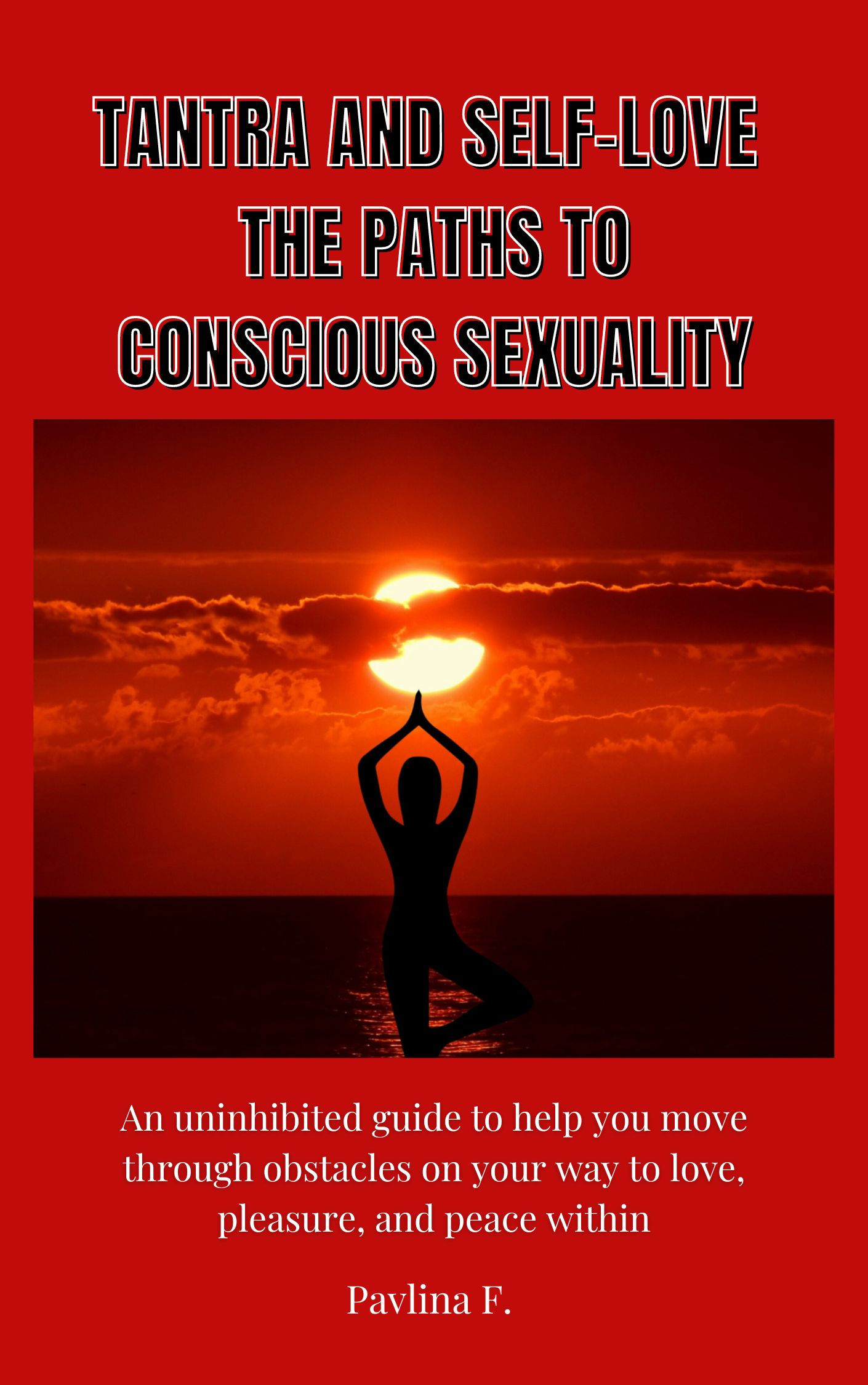 Tantra and Self-love the Paths to Conscious Sexuality