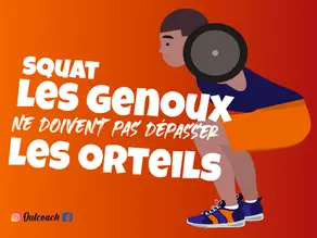 Squat : les genoux ne doivent pas dépasser les orteils ! FAUX