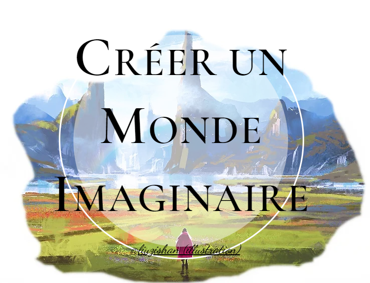 Créer un monde imaginaire