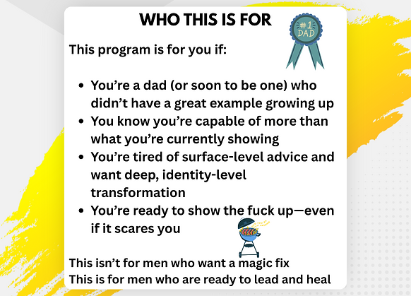 A 6-week coaching experience for men ready to break the cycle, show up with strength and s