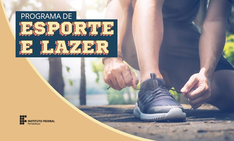 IFPE Jaboatão lança edital 2026.1 do Programa de Incentivo ao Esporte e ao Lazer
