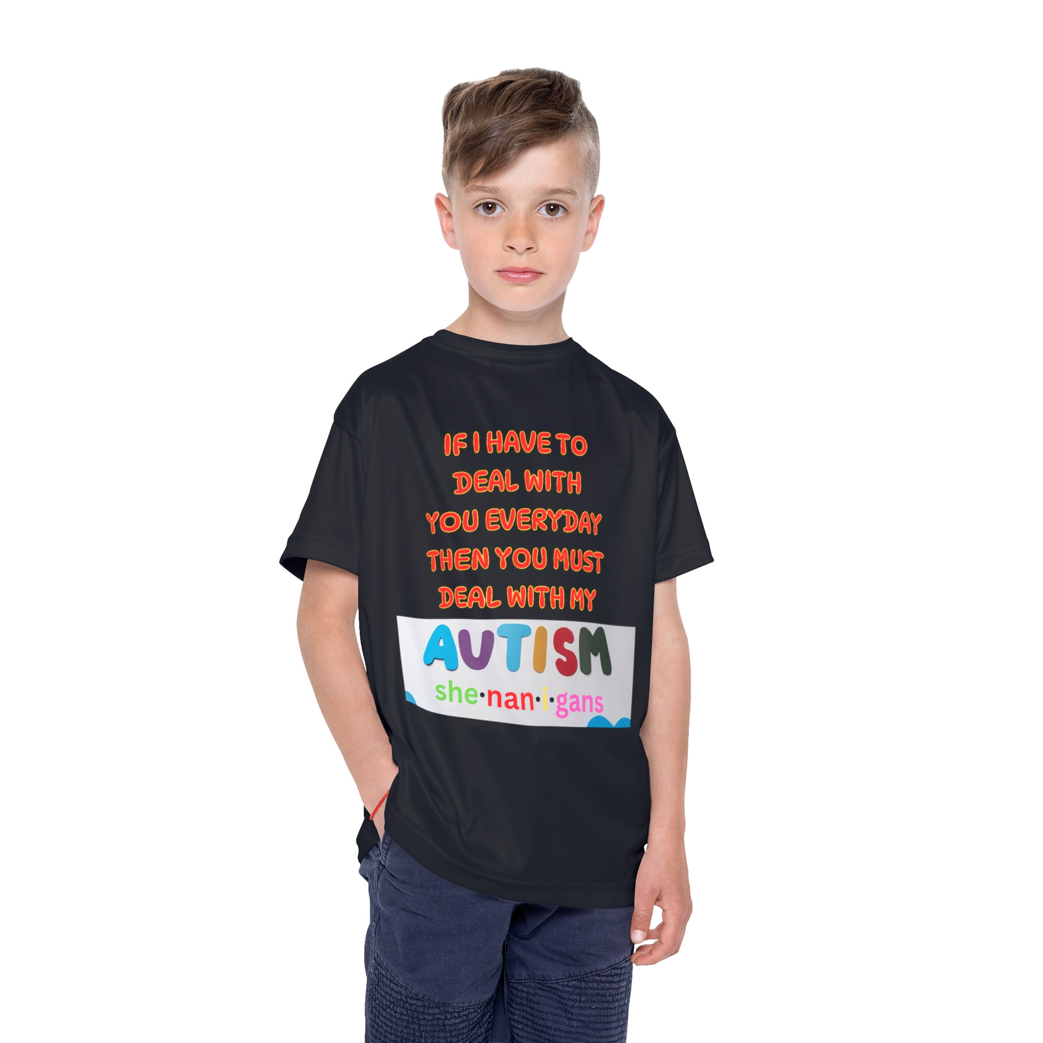 Youth in black shirt for autism with text: 'IF I HAVE TO DEAL WITH YOU EVERYDAY THEN YOU MUST DEAL WITH MY AUTISM the best part'.