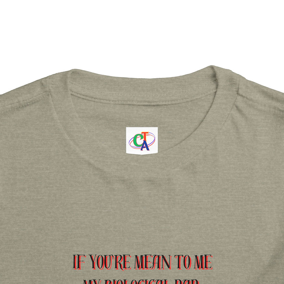 Thumbnail: T-shirt collar with 'IF YOU'RE MEAN TO ME MY BIOLOGICAL DAD' text