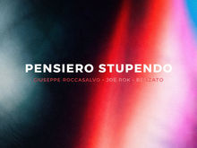 Giuseppe Roccasalvo, JOE ROK, BENZATO - PENSIERO STUPENDO
