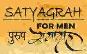 Satyagrah for Men