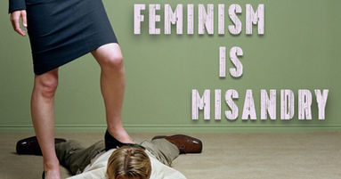 Women have genuine reasons to fear feminism