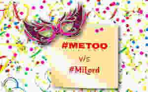 #MeToo vs #MiLord