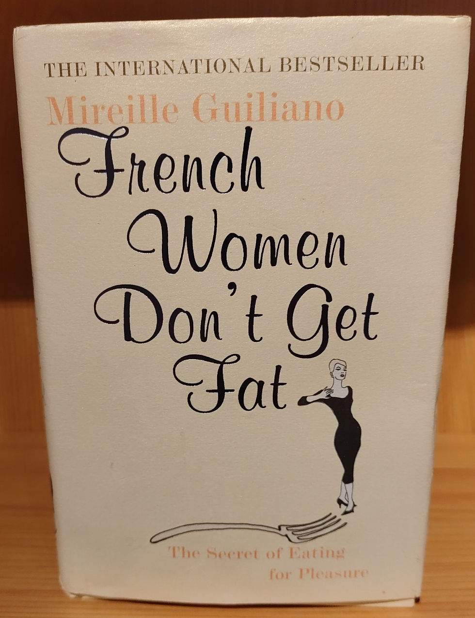 French Women Don’t Get Fat: The Secret of Eating for Pleasure - Mireille Guilian