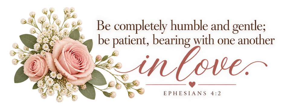 Delicate Floral Ephesians 4_2 Verse.png