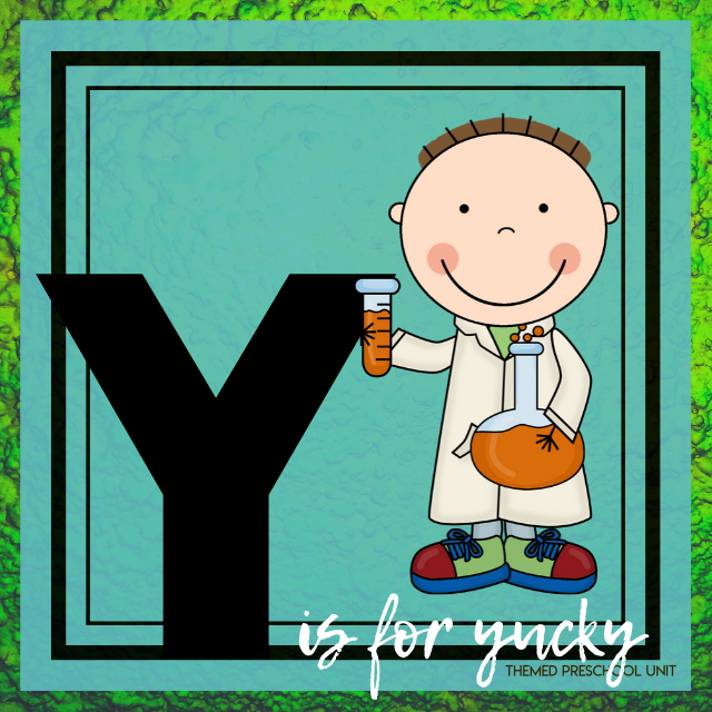 Y is for Yucky Science