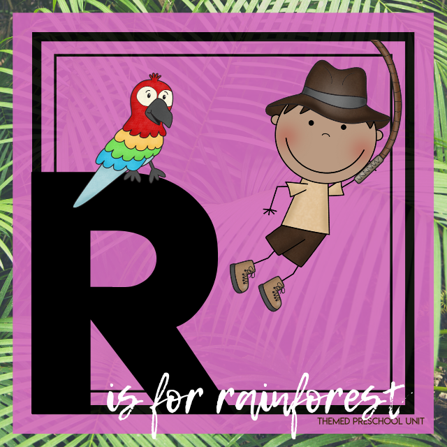 R is for Rainforest