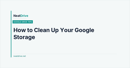 NeatDrive article title card: a teal Google Drive Tips label above a large dark headline, with the neatdrive.net footer on an off-white panel.
