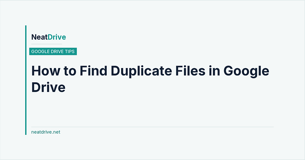 White NeatDrive title card with a teal Google Drive Tips label, a teal left rule, and the neatdrive.net footer.