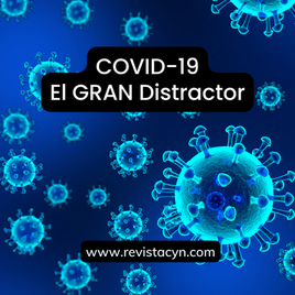 COVID-19 El GRAN Distractor