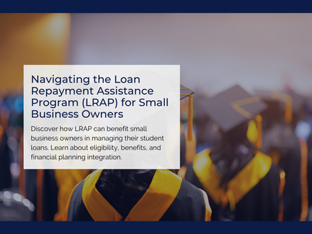 Navigating the Loan Repayment Assistance Program (LRAP) for Small Business Owners