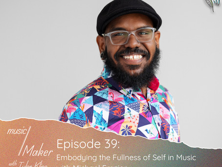 music/Maker with Tyler Kline // Episode 39