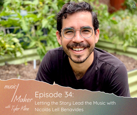 music/Maker with Tyler Kline // Episode 34