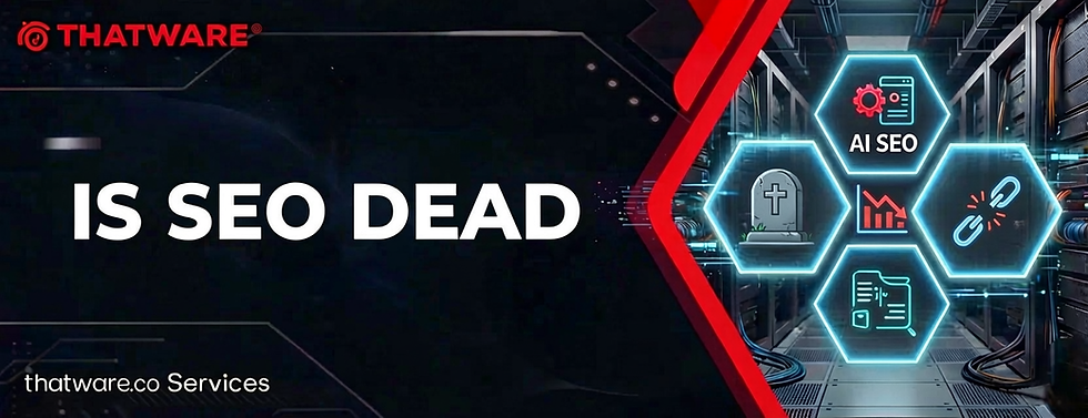 IS SEO DEAD?