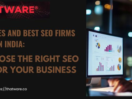 Top SEO Agencies and Best SEO Firms in India: How to Choose the Right SEO Company for Your Business