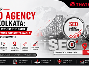 Top SEO Agency in Kolkata: How to Choose the Right SEO Partner for Sustainable Business Growth