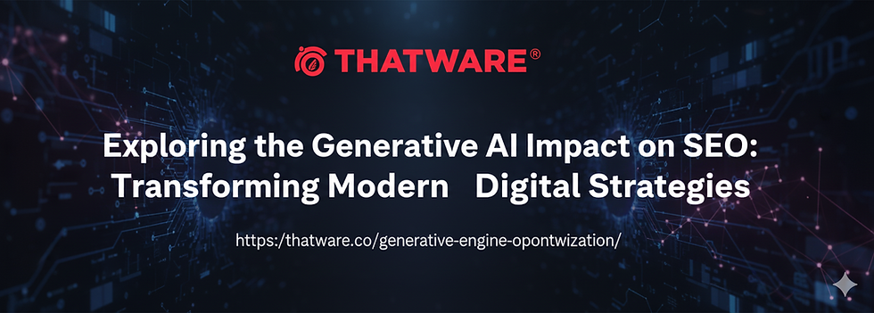 generative-ai-impact-on-seo-digital-strategies-thatware